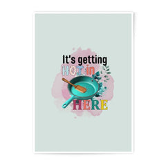 It's Getting Hot in Here Photographic Prints, Kitchen Art, Funny Wall Decor, Cooking Prints, Foodie Gift, Home Decor, Cook Prints - Tawshia