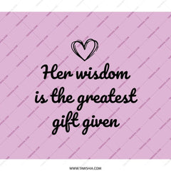 Wisdom Gift Backpack, Mother Backpack, Mom Gift Backpack, Love Backpack, Greatest Gift Backpack, Her Wisdom Backpack - Tawshia