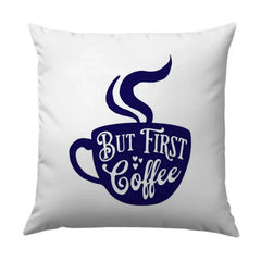 But First Coffee Pillow, Coffee Lover Gift, Caffeine Addict Decor, Cute Coffee Cup Pillow, Modern Home Decor, Gift Idea, Accent Pillow - Tawshia