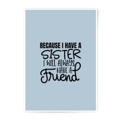 Sister Friend Photographic Prints, Sister Gift, Quote Art Print, Sister Birthday Present, Sister Wall Decor, Family Art, Friend Gift - Tawshia
