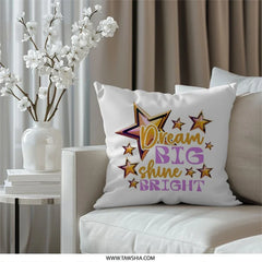 Dream Big Pillow, Shine Bright Throw Pillow, Inspirational Pillow, Positive Home Decor, Star Pillow, Gift for Graduate, Motivational - Tawshia