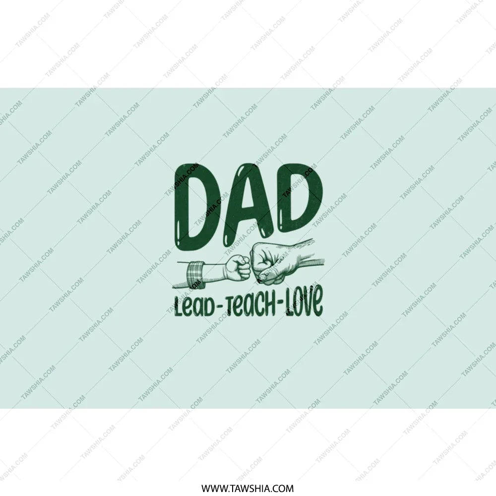 Dad Lead Teach Love Inspirational Product