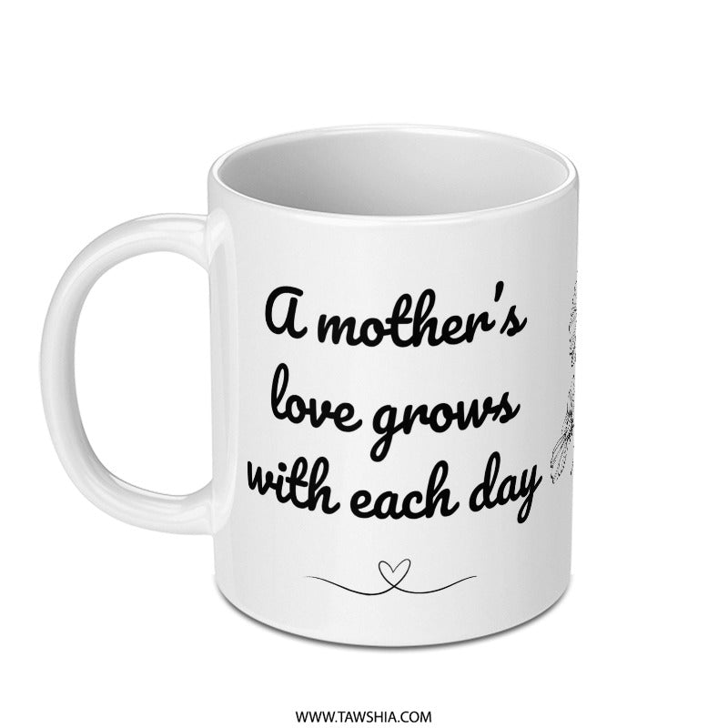 Mother's Love Mug, Growing Love Gift, Mothers Day Present, Mom Coffee Cup, Floral Mug, Mom Birthday Gift, Gift For Mother, Unique Mug - Tawshia
