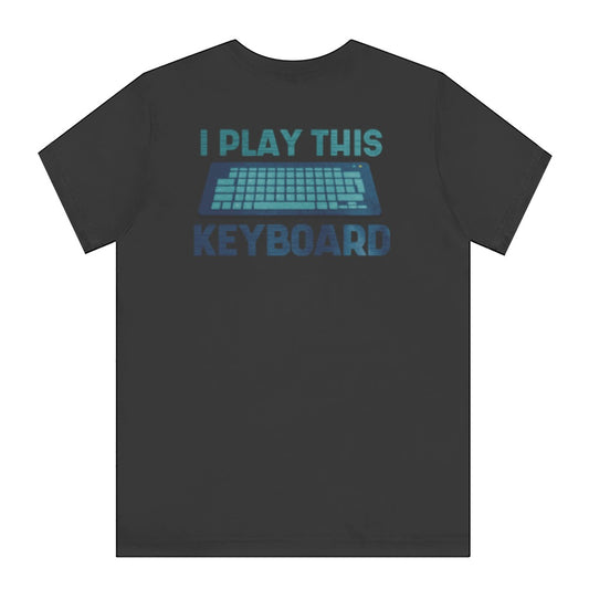 I Play This Keyboard Graphic Unisex Shirt product type