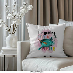 Hot In Here Pillow, Kitchen Pillow, Cooking Pillow, Decorative Pillow, Funny Pillow, Chef Pillow, Home Decor Pillow - Tawshia