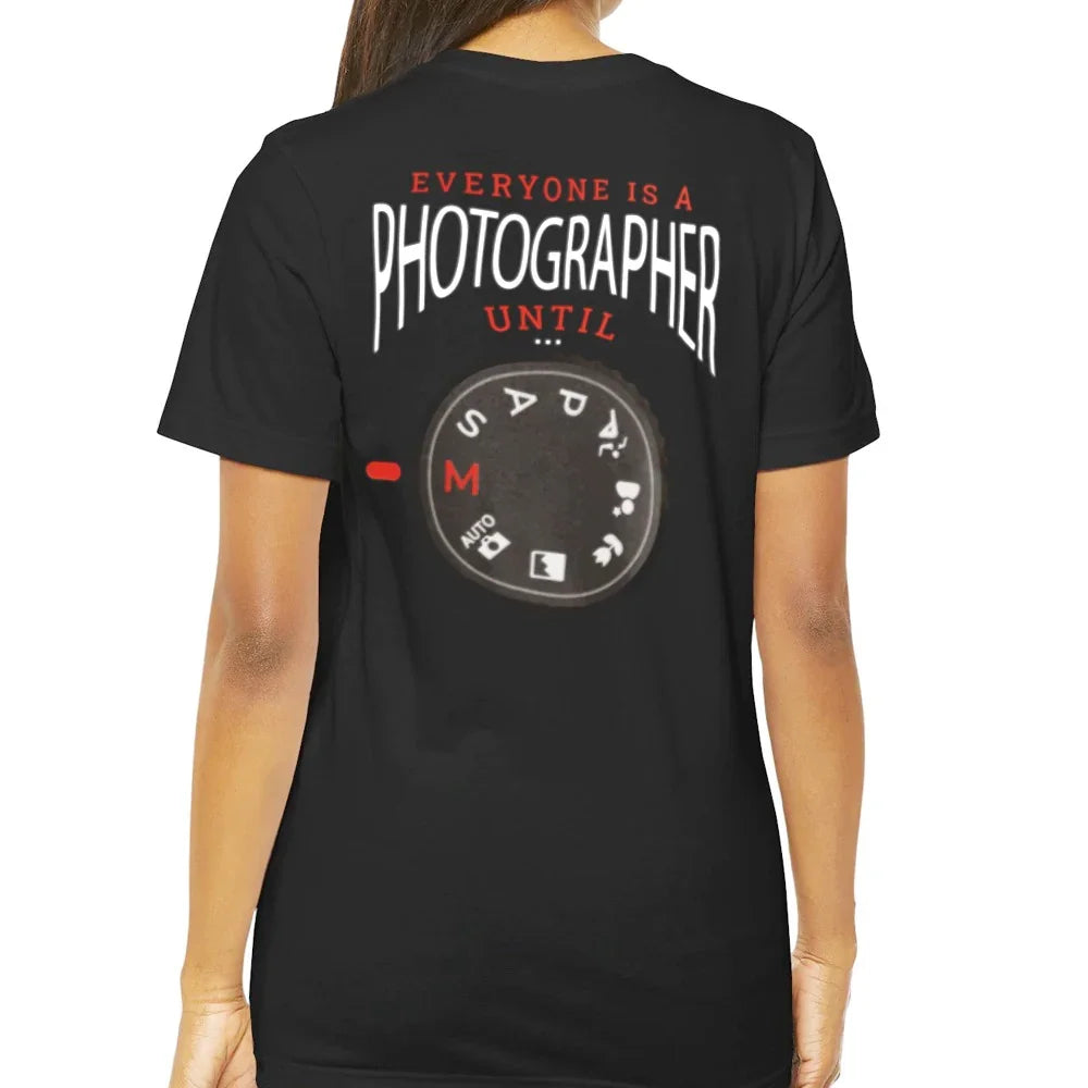 Everyone Is A Photographer Until T-Shirt product