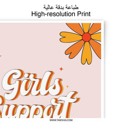 Girls Support Girls Photographic Print, Retro Wall Art, Empowering Women Decor, Floral Illustration, Motivational Quote, Positive Vibes - Tawshia