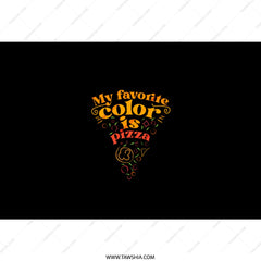 Pizza Lover Tumbler, My Favorite Color Is Pizza, Funny Foodie Gift, Unique Gift, Pizza Slice Design, Tumblers For Pizza Fan - Tawshia