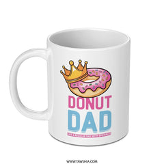 Donut Dad Mug, Funny Dad Mug, Father's Day Mug, Sprinkles Dad, Crown Donut, Dad Gift, Novelty Mug, Gift for Dad - Tawshia