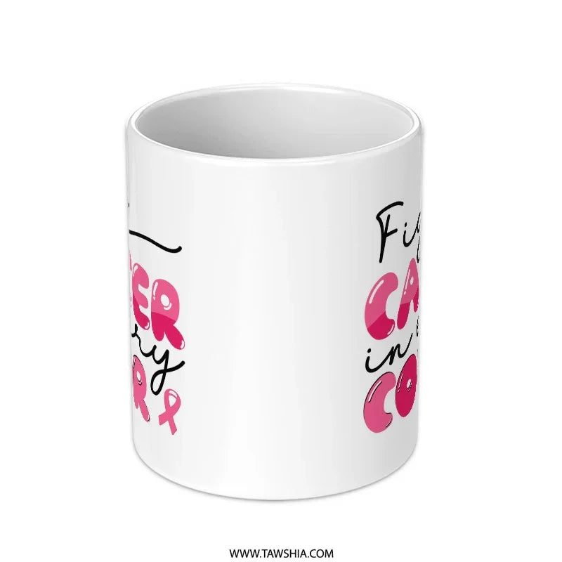 Cancer Awareness Mug, Fight Cancer, Pink Ribbon Gift, Support Mug, Inspirational Mug, Cancer Survivor, Gift for Her, Warrior Mug - Tawshia