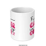 Cancer Awareness Mug, Fight Cancer, Pink Ribbon Gift, Support Mug, Inspirational Mug, Cancer Survivor, Gift for Her, Warrior Mug - Tawshia