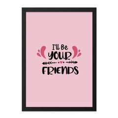 I'll Be Your Friends Wall Art, Best Friend Gift, Friendship Quote Decor, Cute Pink Wall Hanging, Motivational Art Print, Home Decor - Tawshia