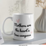 Mothers True Compass Mug, Mom Gift, Mothers Day Gift, Heart Mug, Quote Mug, Mothers Day Mug, Coffee Mug, Unique Gift - Tawshia