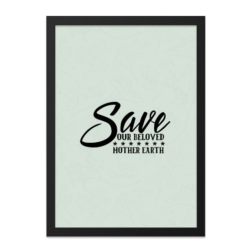 Save Our Beloved Mother Earth Wall Art, Environmental Awareness, Earth Day Decor, Eco Friendly Gift, Nature Lover Present, Save Earth Poster - Tawshia