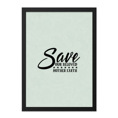Save Our Beloved Mother Earth Wall Art, Environmental Awareness, Earth Day Decor, Eco Friendly Gift, Nature Lover Present, Save Earth Poster - Tawshia