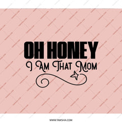 Oh Honey I am That Mom Backpack, Funny Mom Bag, Mom Life Pack, Gift for Moms, Trendy Backpack, Unique Backpack, Stylish Backpack - Tawshia