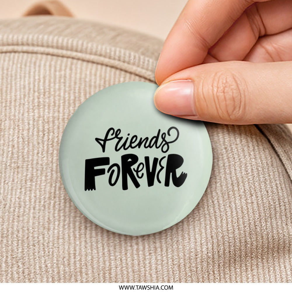 Friends Forever Pinback Button, Friendship Gift, Best Friend Badge, Cute Button, Trendy Accessory, Backpack Pin, Lapel Pin - Tawshia