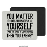 Science Pun Mouse Pad, Funny Physics Quote, Energy Equals MC Squared, Office Desk Decor, Geeky Gift, Math Lover Gift, Unique Mouse Pad - Tawshia