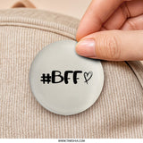 BFF Pinback Button, Best Friends Forever Button, Friendship Pin, Gift for Bestie, Cute BFF Gift, Matching BFF, Heart Button - Tawshia