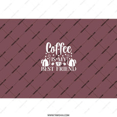 Coffee Is My Best Friend Tumbler, Drinkware, Gift for Coffee Lovers, Coffee Addict Tumbler, Tumbler with Straw, Cute Tumbler - Tawshia