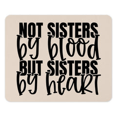 Not Sisters By Blood Mouse Pad, Best Friends Gift, Sister By Heart, Friendship Mousepad, Soul Sister, Office Decor, Desk Accessory - Tawshia