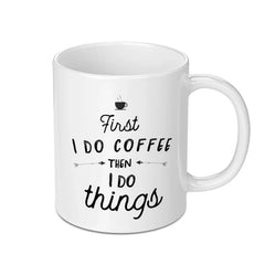 Coffee Lover Mug, First Coffee Then Things Mug, Funny Coffee Mug, Gift for Coffee Drinker, Work Mug, Office Mug, Coffee Gift, Coffee Addict - Tawshia