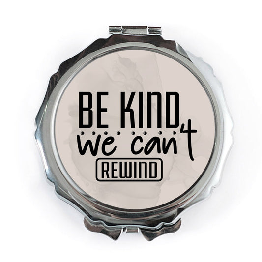 Be Kind Mirror, Rewind Mirror, Inspirational Quote Mirror, Pocket Mirror, Gift for Her, Cute Mirror, Compact Mirror, Handbag Mirror - Tawshia