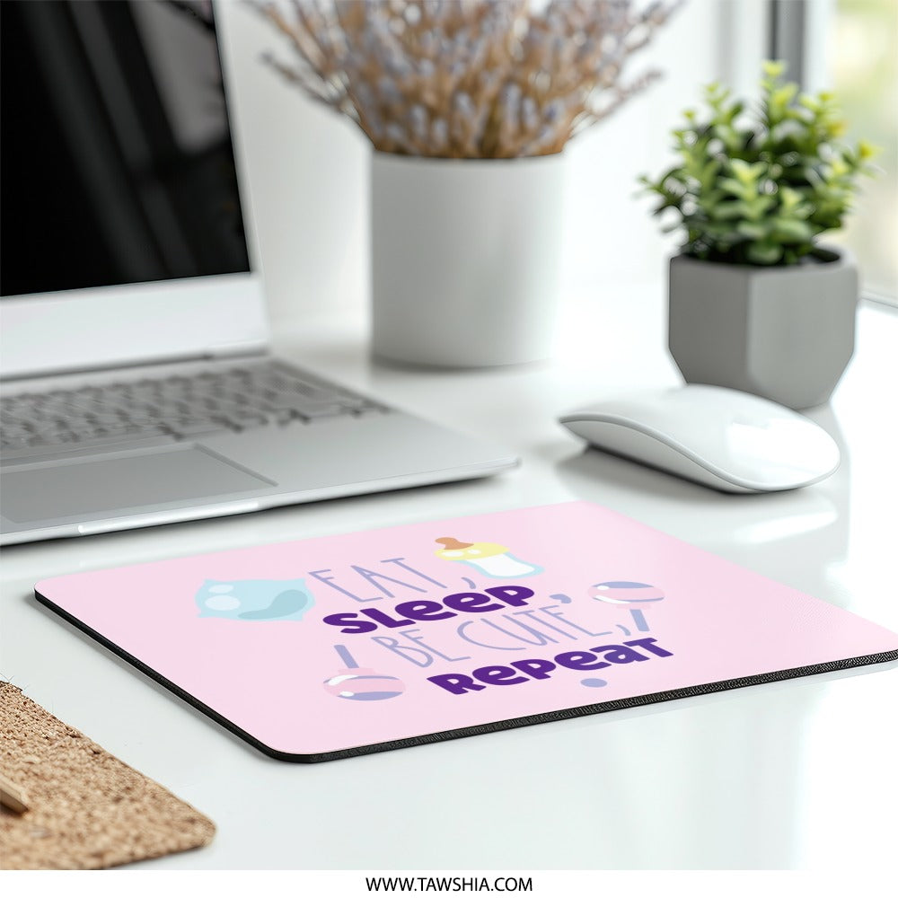 Eat Sleep Be Cute Repeat Mouse Pad, Baby Mousepad, Nursery Decor, Adorable Mouse Pad, Office Decor, Gift Idea - Tawshia