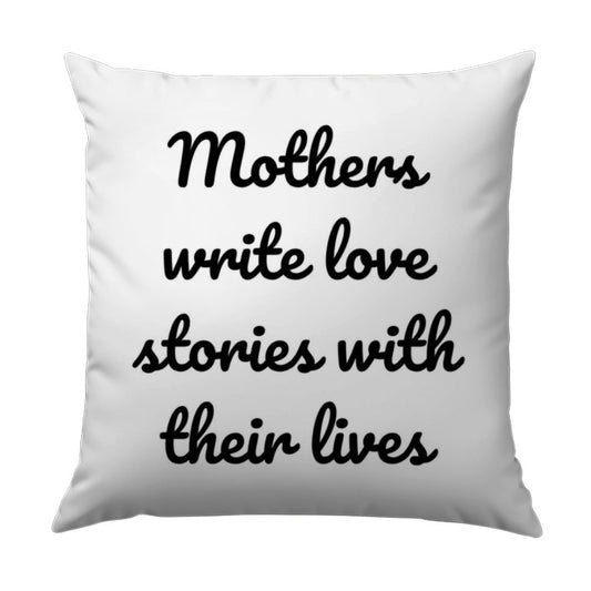 Mothers Love Stories Pillow, Mother's Day Pillow, Mom Gift Pillow, Inspirational Quote Pillow, Mothers Day Decor, Best Mom Gift - Tawshia