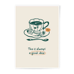 Tea Time Photographic Print, Tea Lover Gift, Kitchen Art Print, Cafe Wall Decor, Tea is Always a Good Idea, Cozy Home Art, Minimalist Print - Tawshia