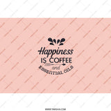 Coffee Essential Oils Tumbler, Happiness Is Coffee, Essential Oils Gift, Cute Tumbler, Coffee Lover Tumbler, Gift for Her - Tawshia