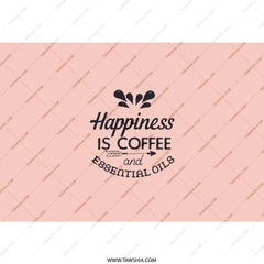 Coffee Essential Oils Tumbler, Happiness Is Coffee, Essential Oils Gift, Cute Tumbler, Coffee Lover Tumbler, Gift for Her - Tawshia