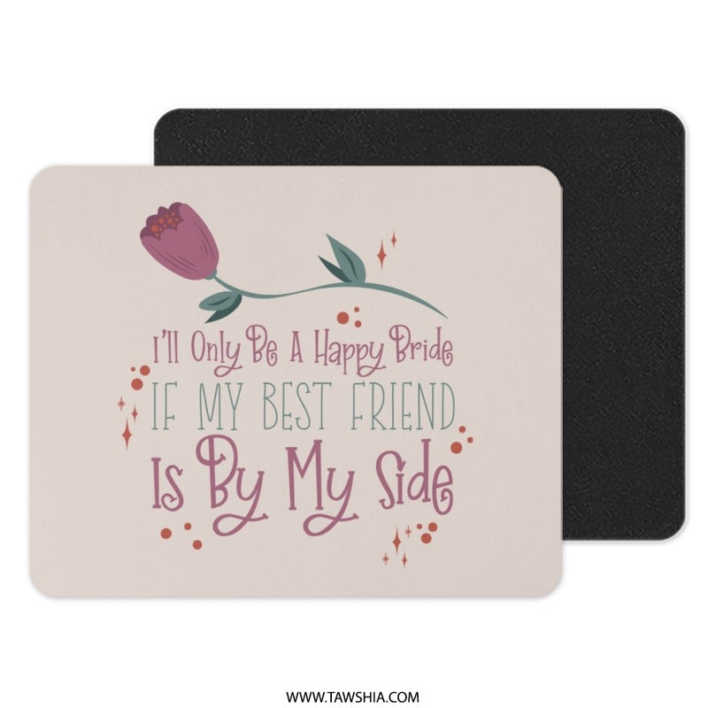 Bride Best Friend Mouse Pad, Wedding Gift, Bridesmaid Gift, Floral Decor, Wedding Planner Gift, Desk Accessory, Cute Mousepad - Tawshia