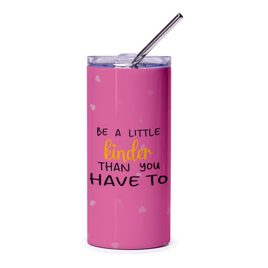 Be A Little Kinder Tumbler, Inspirational Quote Tumbler, Motivational Tumbler, Pink Tumbler, Gift For Her, Tumbler With Straw - Tawshia