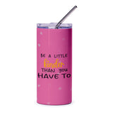 Be A Little Kinder Tumbler, Inspirational Quote Tumbler, Motivational Tumbler, Pink Tumbler, Gift For Her, Tumbler With Straw - Tawshia