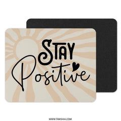 Stay Positive MousePad, Inspirational Desk Decor, Motivational Office Gift, Positive Vibes, Boho Style, Cute Heart, Trendy Mouse Pad - Tawshia