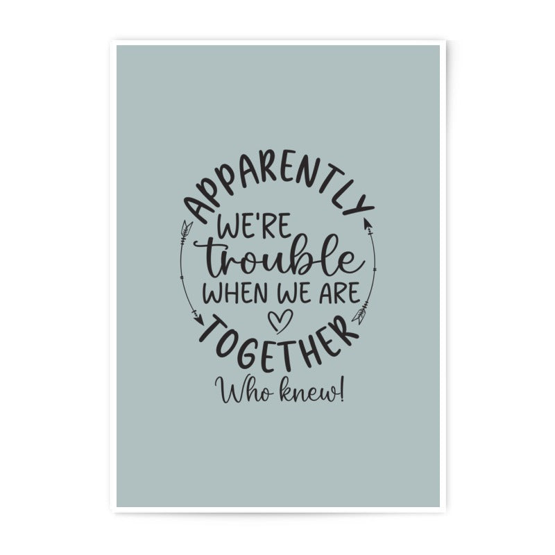Funny Couple Photographic Prints, Trouble Together Art, Home Decor, Gift for Best Friend, Wall Art Print, Trendy Photographic Prints - Tawshia