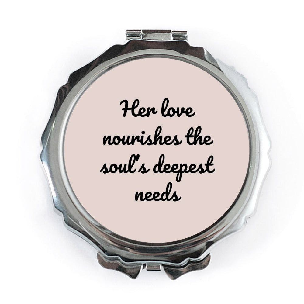 Her Love Nourishes Pocket Mirror, Inspirational Quote Pocket Mirror, Soulful Pocket Mirror, Deepest Needs Pocket Mirror - Tawshia