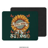 Still Here Still Strong Mouse Pad, Sunflower Butterflies Art, Inspirational Quote Desk Decor, Office Gift Mousepads, Computer Accessories - Tawshia