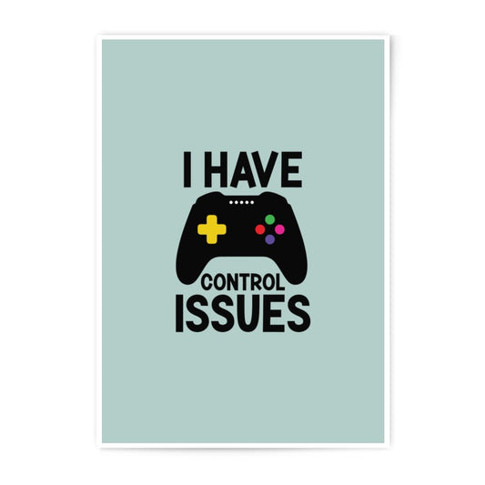 Gamer Photographic Prints, Funny Gamer Art, Gamer Room Decor, Control Issues Print, Video Game Art Print, Gamer Gift, Cool Wall Art - Tawshia