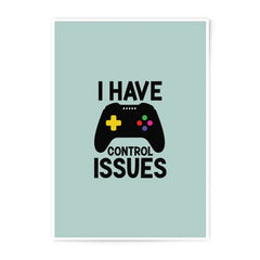 Gamer Photographic Prints, Funny Gamer Art, Gamer Room Decor, Control Issues Print, Video Game Art Print, Gamer Gift, Cool Wall Art - Tawshia