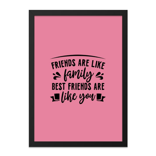 Friends Like Family Wall Art, Best Friend Quote Print, Friendship Gift Idea, Decorative Wall Hanging, Home Decor, Ready to Hang - Tawshia