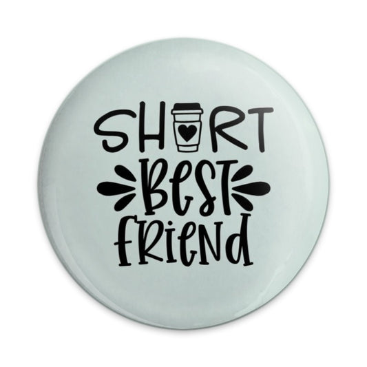 Short Best Friend Pinback Button, Coffee Lover Gift, Friendship Button, Cute BFF Badge, Funny Friendship Button, Gift for Bestie - Tawshia