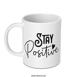 Stay Positive Coffee Mug, Inspirational Mug, Gift Idea, Motivational Mug, Daily Reminder, Positive Vibes, Encouragement Mug - Tawshia
