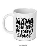 Mama Forever Love Mug, Mother's Day Gift, Gift for Mom, Coffee Mug, Tea Cup, Birthday Gift, Mom Mug, Cute Mom Mug, Mothers Day Mug - Tawshia