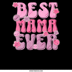 Best Mama Ever Pink Flower Design product