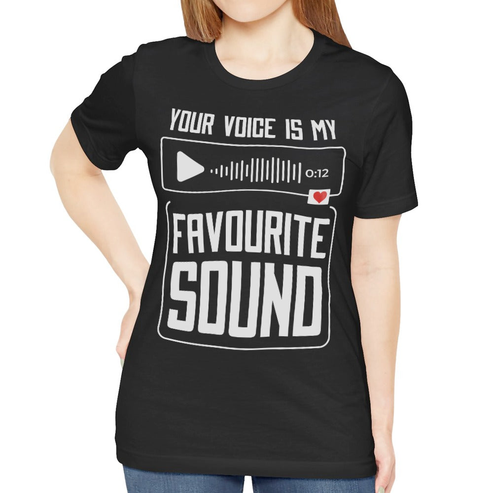 Your Voice Is My Favourite Sound Graphic Tee product type