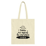 Smart Cookie Tote Bag, Teacher Gift, Appreciation Gift, Funny Tote, Book Bag, Everyday Bag, Shopping Bag, Gift for Teacher, Thank You - Tawshia