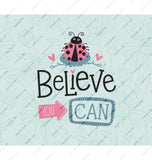 Believe You Can Ladybug Motivational Wall Art product