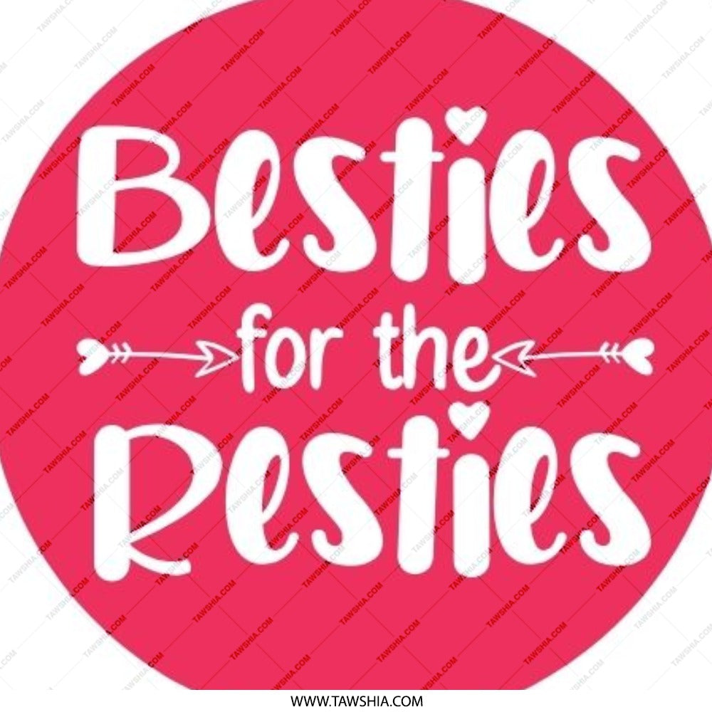 Besties for the Resties Pinback Button, Friendship Pin, BFF Gift, Best Friend Button, Cute Bestie Accessories, Fun Gift Idea - Tawshia
